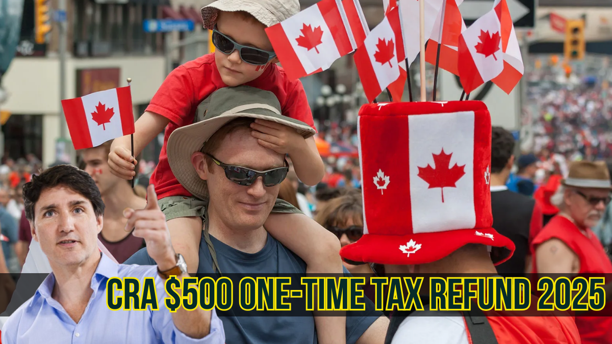 CRA $500 One-Time Tax Refund 2025